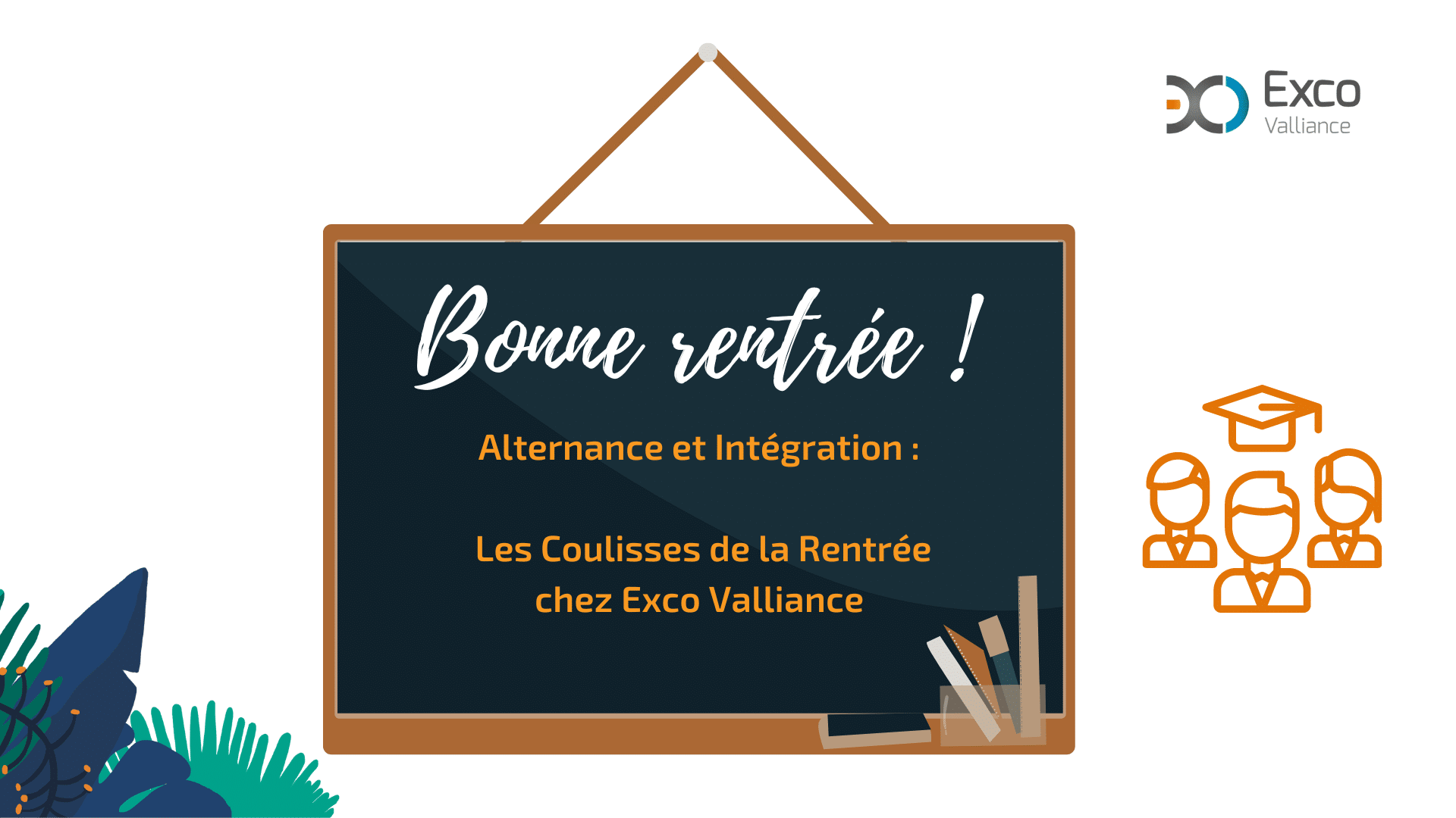 Alternance et Intégration | Les Coulisses de la Rentrée chez Exco Valliance.